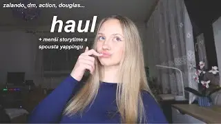 haul | storytime + spoustu yappingu
