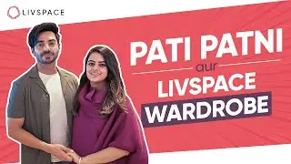 Pati, Patni aur Livspace Wardrobe ft. Aparshakti Khurana & Aakriti Ahuja