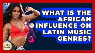 What Is The African Influence On Latin Music Genres? - Latin Music Revolution