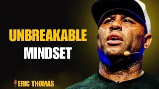 Unbreakable Mindset || Eric Thomas Motivation || Keep Fighting No Matter What