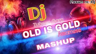 Zubeen Garg Old is gold Assamese mashup Dj remix song 