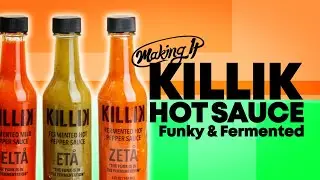 Making It: The Flavorful Fermentation Behind Killik Hot Sauce