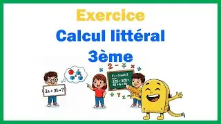 Exercice calcul litt&eacute;ral 3&egrave;me
