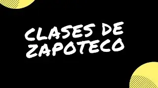 Curso de Zapoteco (1/2)