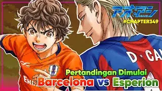 Panggung Pertama Ashito Di Tingkat Dunia Adalah Melawan Barcelona! Let's Go Ashito! (Chapter 349)