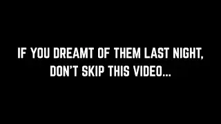 THEY CAME TO YOU IN A DREAM [Divine Feminine Message]