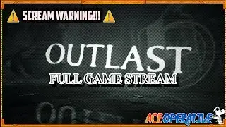 【🔴 LIVE】DEADMAN WALKING...OUTLAST [FULL GAME STREAM]