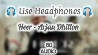 Heer (8D AUDIO) Arjan Dhillon| New Punjabi Song| 8D Music Hub #arjandhillon
