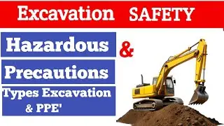 # What is Excavation # Safety Rules # Excavation Hazardous # Excavation PPE'S # Excavation Safety