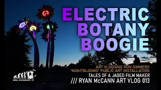 Electric Botany Boogie - Art Vloging Ron Simmers 