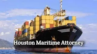 Should You Hire Maritime Attorney In Texas