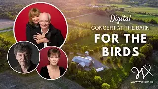 Westben For The Birds / Digital Concert at The Barn / Colin Mochrie, Deb McGrath & friends.