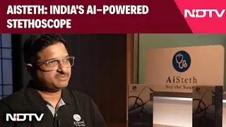 AiSteth: India's AI-Powered Stethoscope Transforming Healthcare