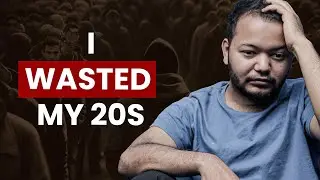 I am 29 now and I wasted my 20s | Mentor's voice