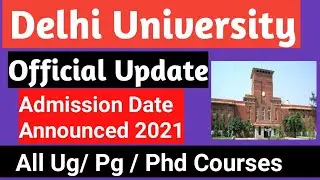 Delhi University Admission Date Announce 2021 - Ug/ Pg Courses| Official news