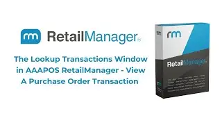Lookup Transaction window in AAAPOS RetailManager - To View Purchase Orders