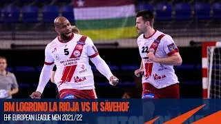 BM Logrono La Rioja vs IK Sävehof | Highlights | EHF European League Men 2021/22