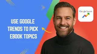 Как использовать Google Trends для быстрого и легкого выбора тем для электронных книг!