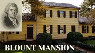 BLOUNT MANSION ...birthplace of TENNESSEE