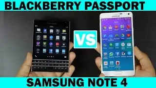 Полное сравнение Samsung Galaxy Note 4 и BlackBerry Passport