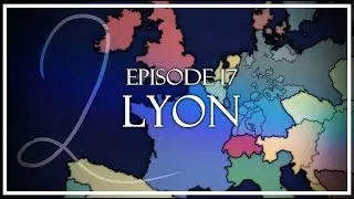 1871 Alternate History - S2 Episode 17: Lyon