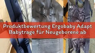 Produktbewertung Ergobaby Adapt Babytrage f&uuml;r Neugeborene ab Geburt, 3-Positionen SoftTouch Cotton E