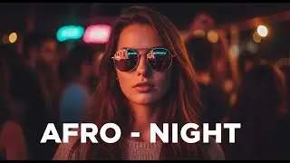 Afro Night Revival – Sunrise Beats, Afro Soul Pulse & Chill Groove #8