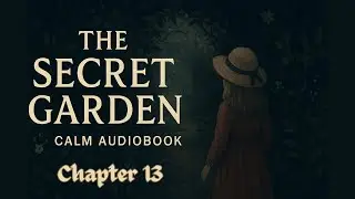 The Secret Garden Audiobook - Chapter 13