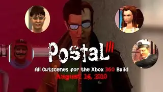 Postal 3 (2011) All Cutscenes | Xbox 360 Build: August 16, 2010 | (2025)