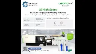 LS 4300/380 High Speed PET Injection Molding Machine | DG Tech Machinery