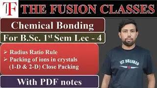 Radius ratio rule | Packing of ions in crystals | (1D & 2D) Close packing | For BSc Sem1