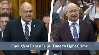 Enough of Fancy Trips, Time to Fight Crime | MP Larry Brock questioned Justice Minister Lametti
