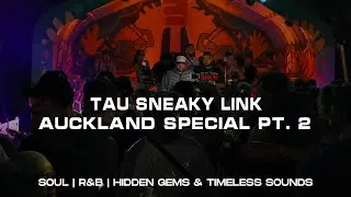 TAU Sneaky Link Auckland Special Pt. 2 | 08.11.2025 | SOUL, R&B, EDITS & THORWBACKS
