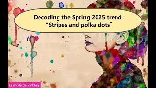 Decoding the trend :Stripes and polka dots