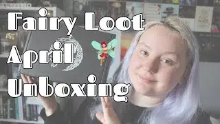 Fairy Loot | April Unboxing 2018