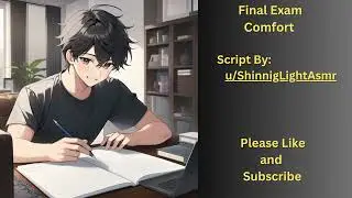 Final Exam Comfort [M4F] [M4A] [College/Grad School] [Comfort] [ASMR]