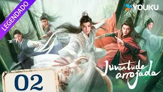 [Juventude Arrojada] EP02 | Dashing Youth Legendado | Neo Hou / He Yu | YOUKU