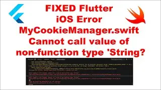 FIXED Flutter iOS Error - MyCookieManager.swift - Cannot call value of non-function type 'String?