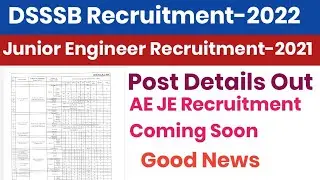 DSSSB JE AE NEW RECRUITMENT POST DETAILS OUT||DSSSB NEW RECRUITMENT UPDATE||COMING SOON||GOOS NEWS