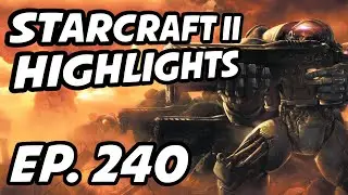 StarCraft II Daily Highlights | Ep. 240 | MDStephano, Nathanias, BASETRADETV, LowkoTV, wintergaming