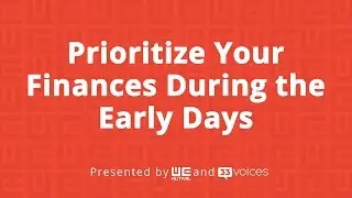 Prioritize Your Finances During the Early Days with Kim Plyler, Sahl Communications, Inc.