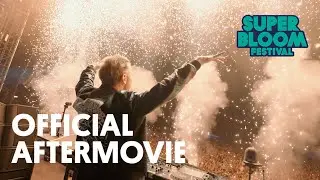 SUPERBLOOM Festival 2022 | Official Aftermovie