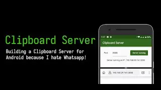 Building a Clipboard Server for Android because I hate Whatsapp