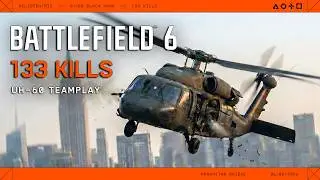 133 Kills UH-60 Black Hawk Squad Gameplay | Pilot & Gunner POV | Battlefield 6