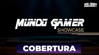 MUNDO GAMER SHOWCASE 2025 &mdash; COBERTURA NOLOBBY