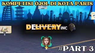 Lomba antar Kurir di Paris !! Delivery Inc Gameplay Indonesia EPS 3