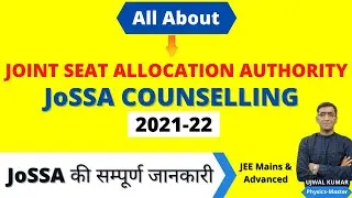 JoSAA counselling Process 2021 || josaa complete information in Hindi|| What is Josaa counselling ?