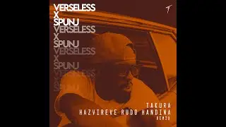 Verseless, Spunj, Takura - Hazvireve Rudo Handina (Remix)