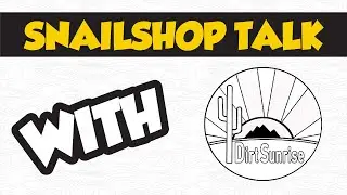 Dirt Sunrise | SnailShop Talk