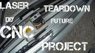 Laser Teardown Future DIY CNC Project